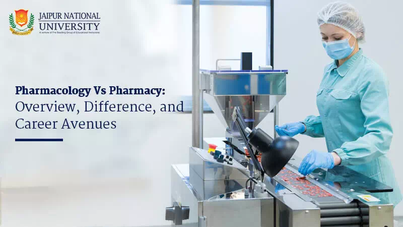 Pharmacology vs. Pharmacy: Overview, Difference, and Career Avenues
